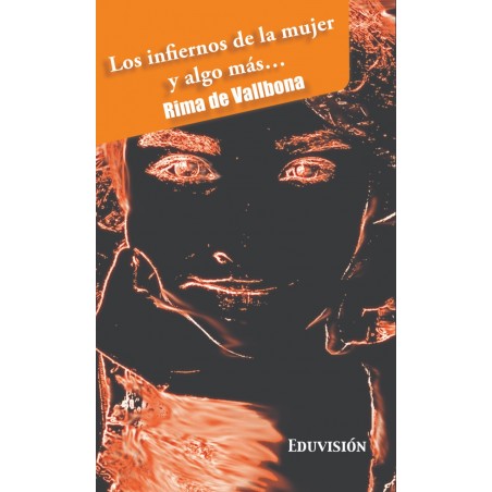 Los infiernos de la mujer y algo más…