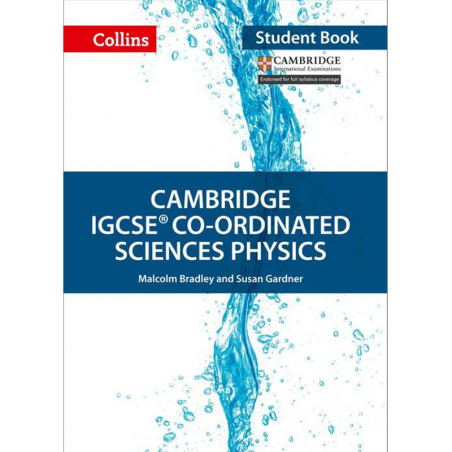 Collins Cambridge IGCSE™ - Cambridge IGCSE™ Co-ordinated Sciences Physics Student's Book
